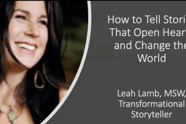 Leah Lamb - How to Tell Storis that Change that Open Hearts & Change the World